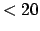 $<20$
