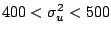 $400<\sigma_u^2<500$