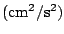 $({\rm cm}^2/{\rm s}^2)$
