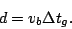 \begin{displaymath}
d = v_b \Delta t_g.
\end{displaymath}