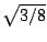 $\sqrt{3/8}$
