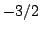 $ -3/2$