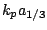 $k_pa_{1/3}$
