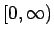 $[0, \infty)$