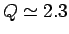 $Q \simeq 2.3$
