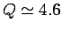 $Q \simeq 4.6$