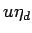 $u\eta_d$