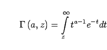\begin{displaymath}
\Gamma\left( a,z \right)
= \int_{z}^{\infty} t^{a-1} e^{-t} dt
\end{displaymath}